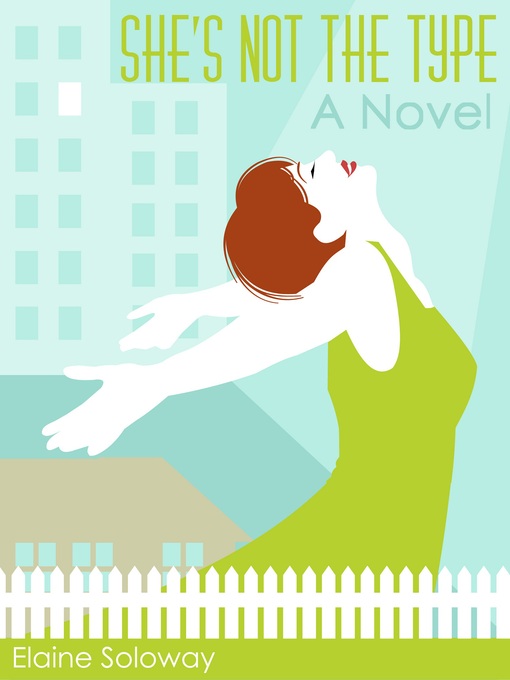 Title details for She's Not The Type by Elaine Soloway - Available